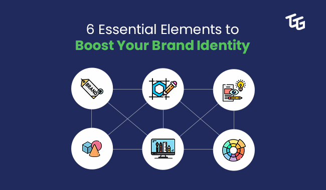 6 Essential Elements to Boost Your Brand Identity